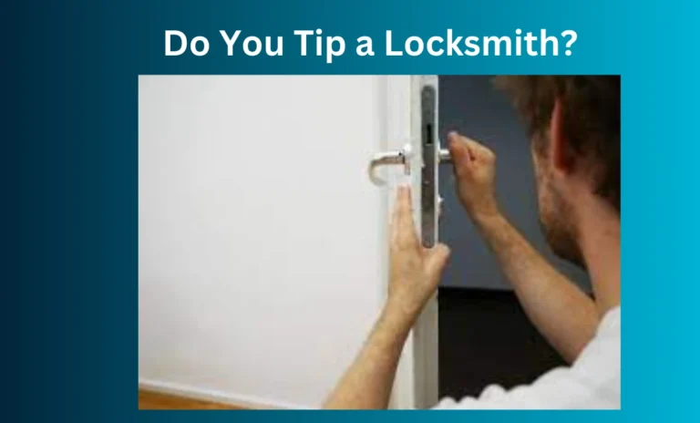 Do You Tip a Locksmith?