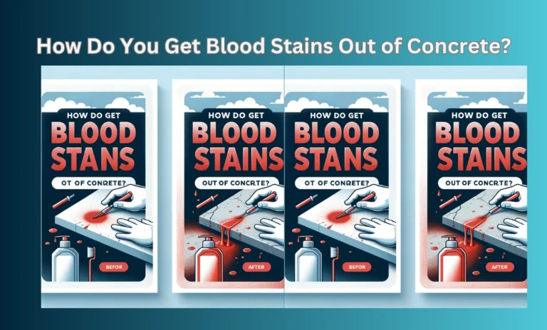 How Do You Get Blood Stains Out of Concrete?