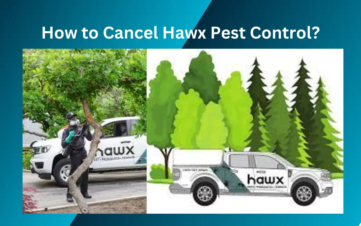 How to Cancel Hawx Pest Control?