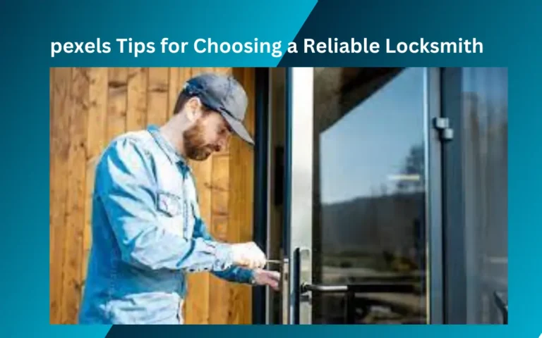 Tips for Choosing a Reliable Locksmith