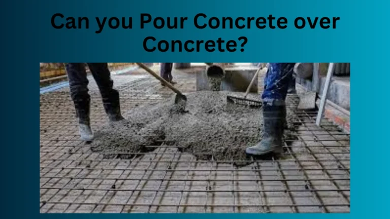 Can you Pour Concrete over Concrete?