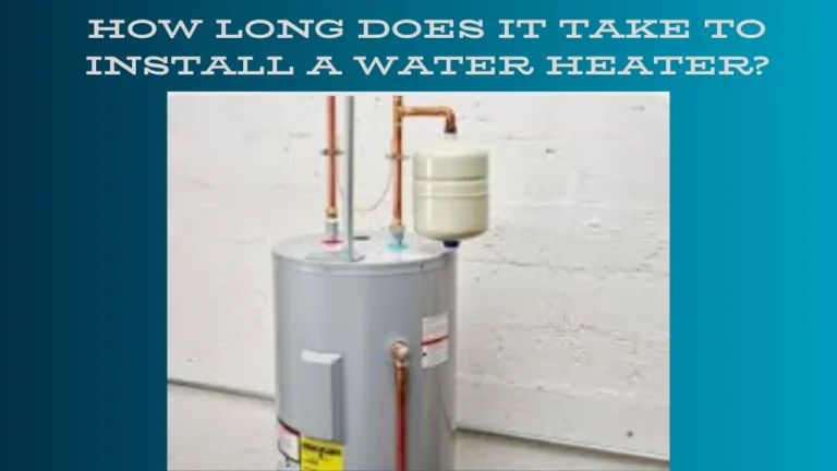 How Long Does it Take to Install a Water Heater?