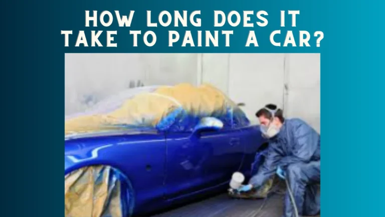 How Long Does it Take to Paint a Car?