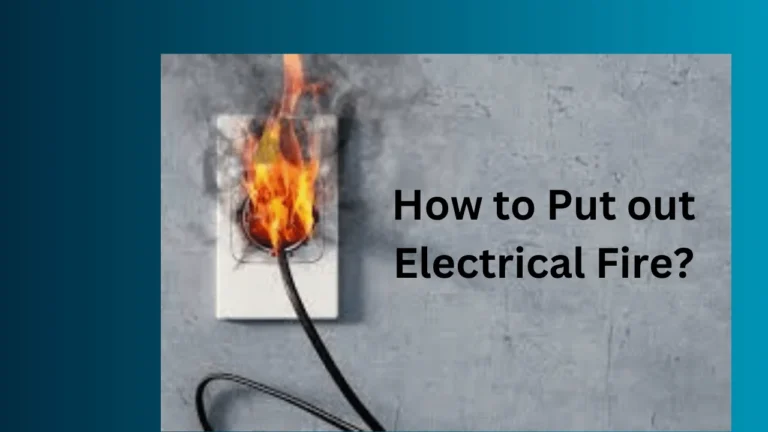 How to Put out Electrical Fire?