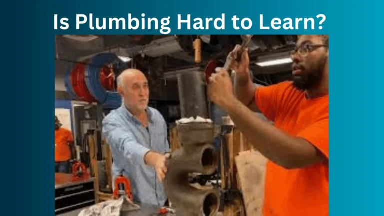 Is Plumbing Hard to Learn? 