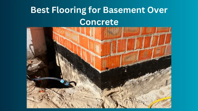 Best Flooring for Basement Over Concrete