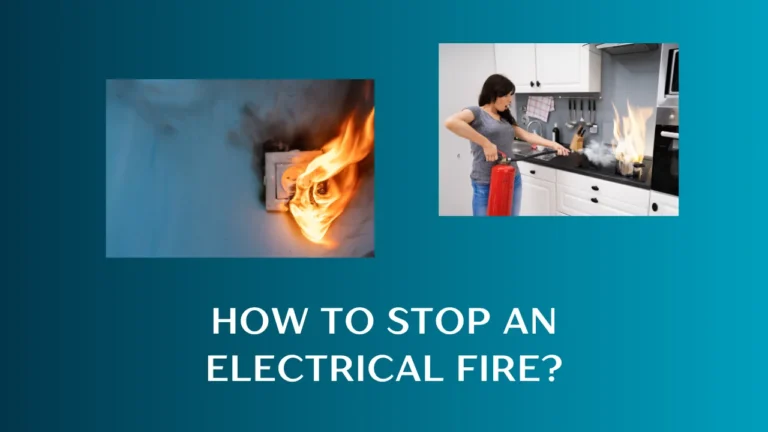 How to Stop an Electrical Fire?