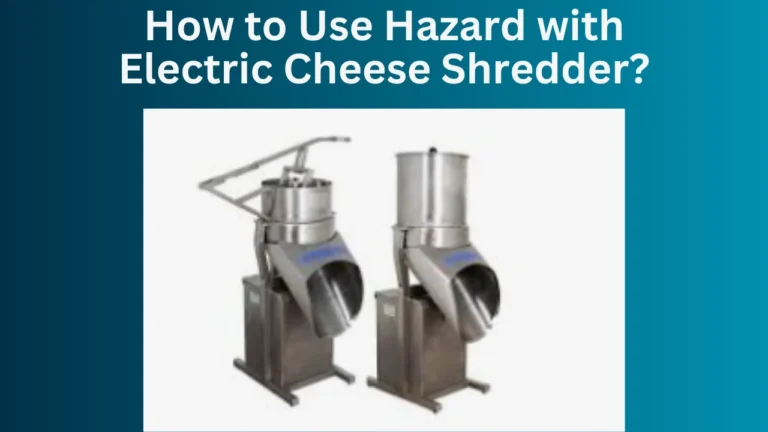 How to Use Hazard with Electric Cheese Shredder?