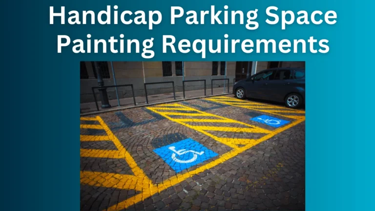 Handicap Parking Space Painting Requirements