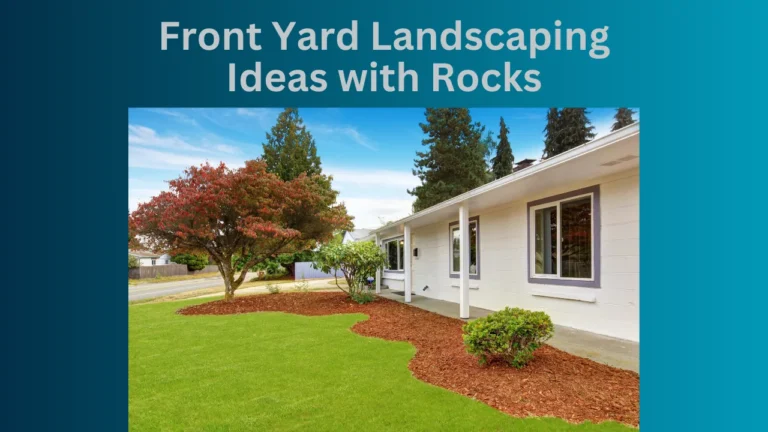 Front Yard Landscaping Ideas with Rocks