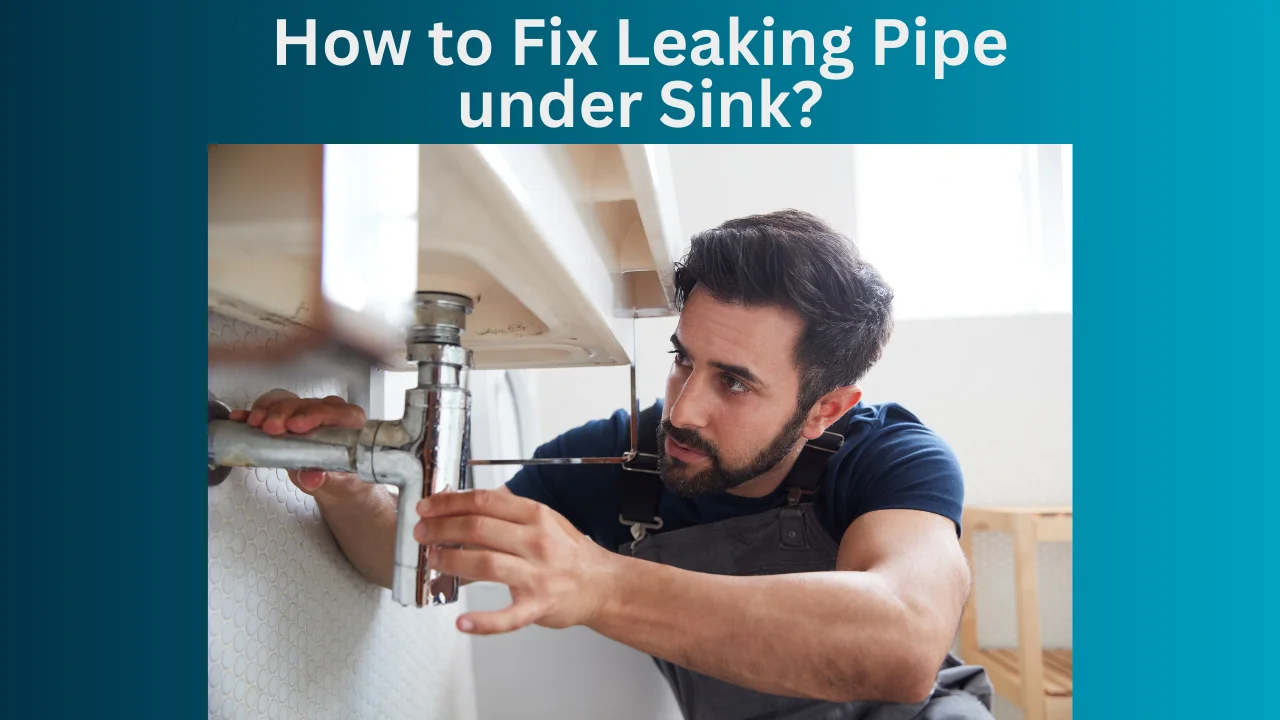 How to Fix Leaking Pipe under Sink?