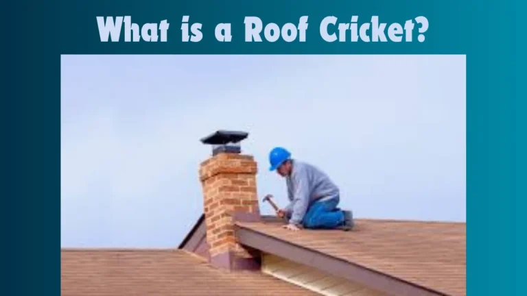 What is a Roof Cricket?