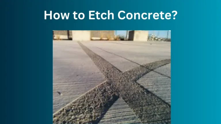 How to Etch Concrete?
