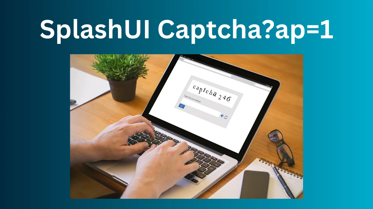 SplashUI Captchaap=1