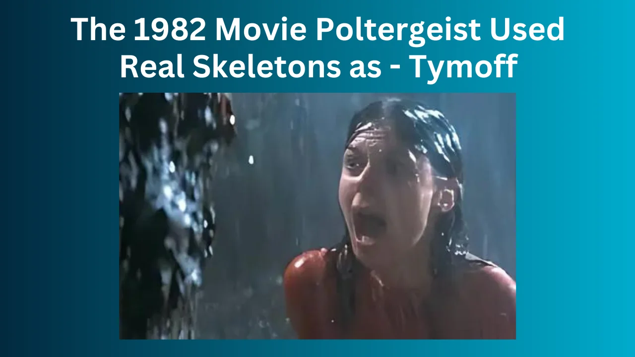 The 1982 Movie Poltergeist Used Real Skeletons as - Tymoff