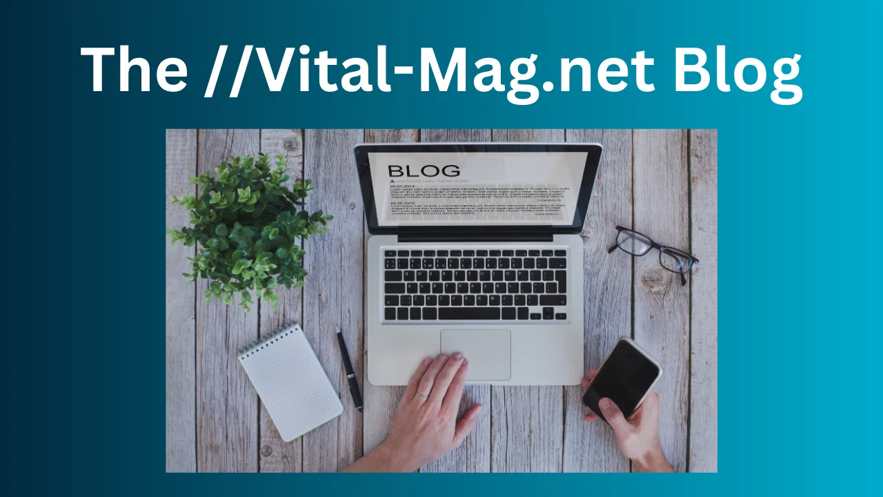 The Vital-Mag.net Blog