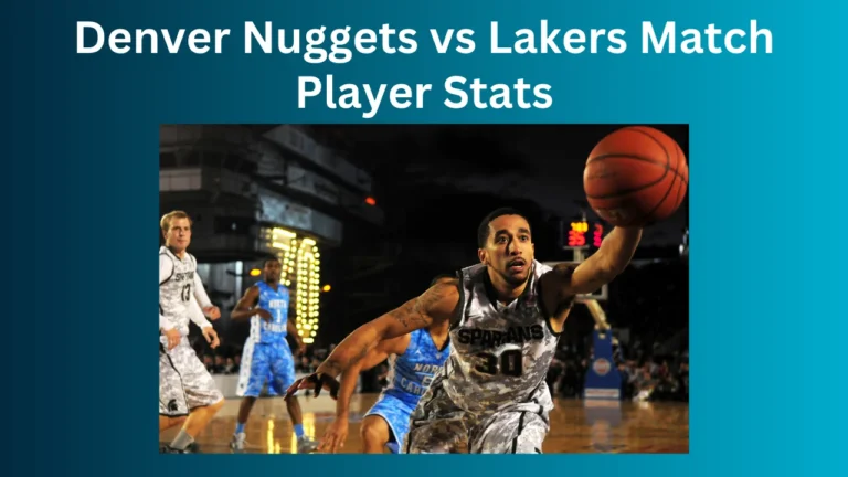 Denver Nuggets vs Lakers Match Player Stats