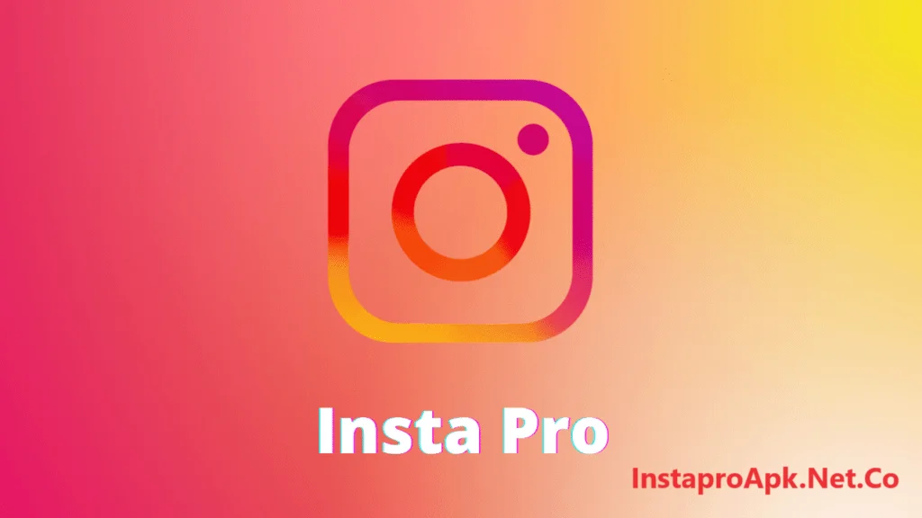 Instagram Pro - Download Instagram Pro APK Latest Version