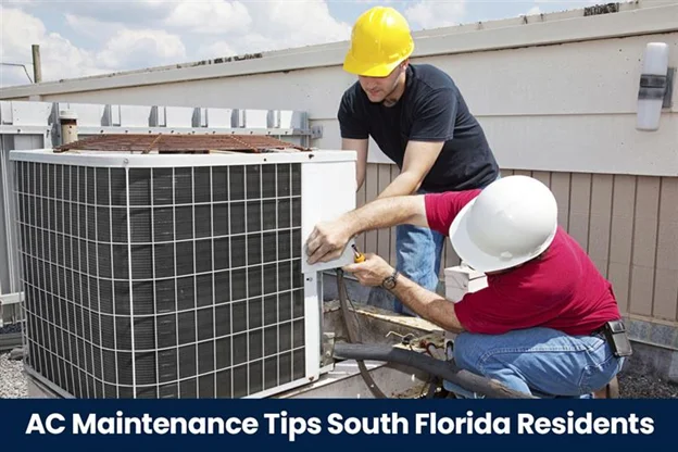 AC Maintenance Tips South Florida Residents