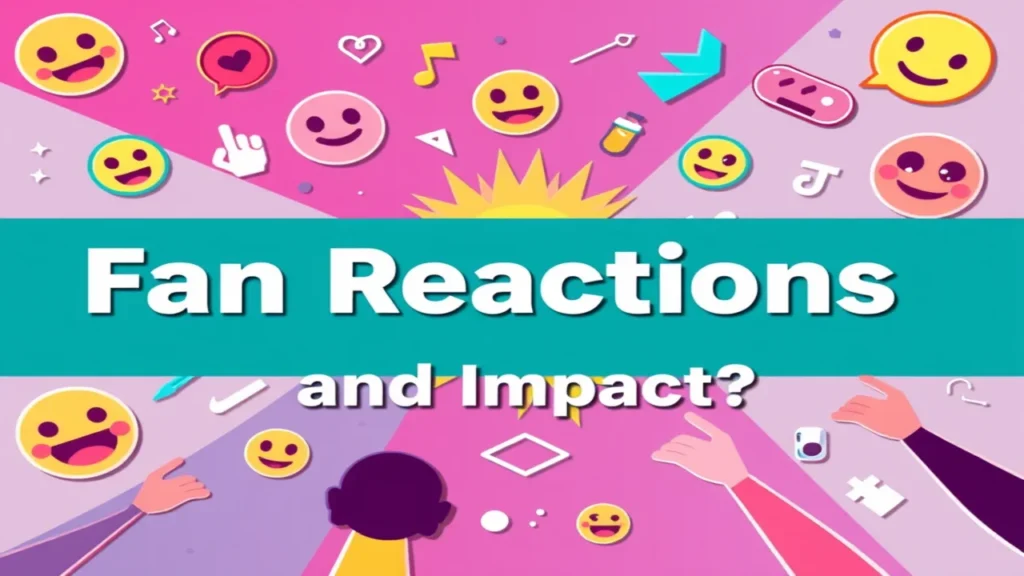 Fan Reactions and Impact