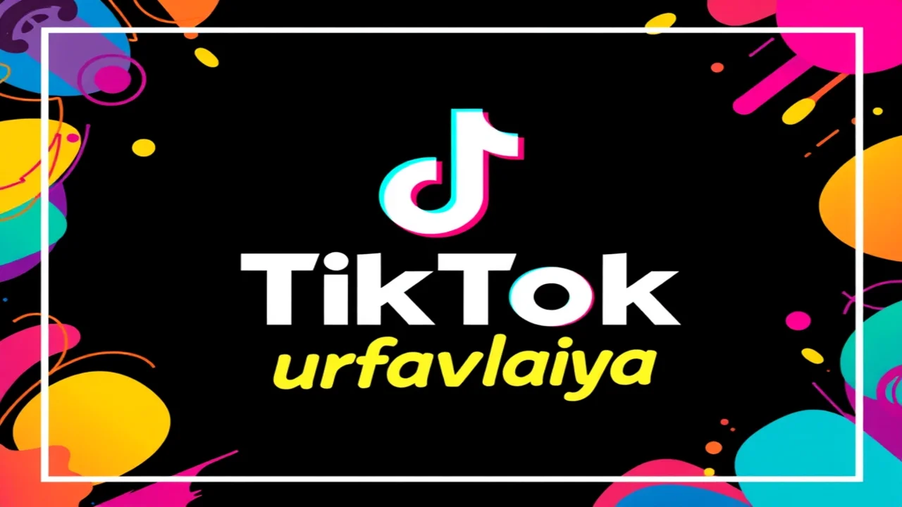 TikTok Urfavlaiya