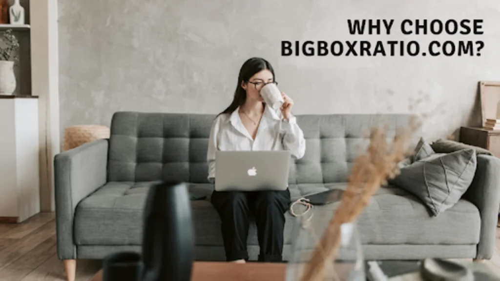 Why Choose BigBoxRatio.com?