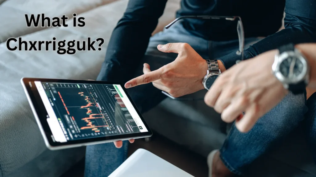 What is Chxrrigguk?