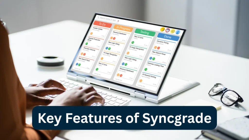 Key Features of Syncgrade