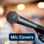 Mic Covers